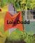 Lois Dodd : Framing the Ephemeral Lois Dodd : Framing the Ephemeral