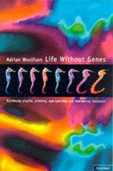 Life Without Genes : The History and Future of Genomes