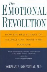The Emotional Revolution : How the New Science of Feelings Can Transform Your Life