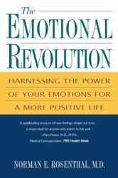 The Emotional Revolution : Harnessing the Power of Your Emotions for a More Positive Life