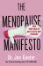 The Menopause Manifesto : Own Your Health with Facts and Feminism