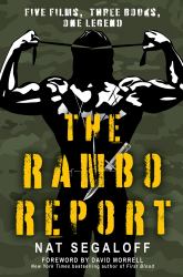 The Rambo Report : Five Films, Three Books, One Legend