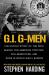 G. I. G-Men : The Untold Story of the FBI's Search for American Traitors, Collaborators, and Spies in World War II Europe