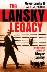 The Lansky Legacy : The Life and Letters of Meyer Lansky