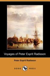 Voyages of Peter Esprit Radisson