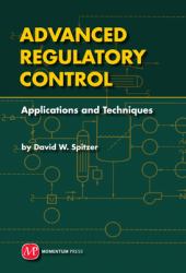 Advanced Regulatory Control : Applications and Techniques