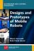 Designs and Prototypes of Mobile Robots