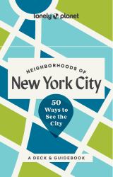 Lonely Planet Neighborhoods of New York City : 50 Ways to See the City