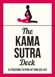 The Kama Sutra Deck : 52 Positions to Perk-Up Your Sex Life