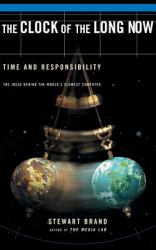 The Clock of the Long Now : Time and Responsibility