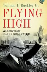 Flying High : Remembering Barry Goldwater