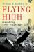 Flying High : Remembering Barry Goldwater Flying High : Remembering Barry Goldwater