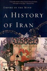 A History of Iran : Empire of the Mind