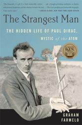 The Strangest Man : The Hidden Life of Paul Dirac, Mystic of the Atom
