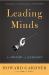 Leading Minds : An Anatomy of Leadership
