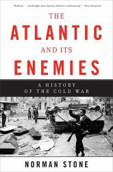 The Atlantic and Its Enemies : A History of the Cold War