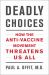 Deadly Choices : How the Anti-Vaccine Movement Threatens Us All