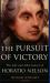 The Pursuit of Victory : The Life and Achievement of Horatio Nelson