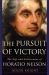 The Pursuit of Victory : The Life and Achievement of Horatio Nelson