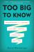 Too Big to Know