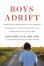 Boys Adrift : The Five Factors Driving the Growing Epidemic of Unmotivated Boys and Underachieving Young Men