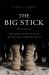 The Big Stick : The Limits of Soft Power and the Necessity of Military Force
