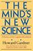 The Mind's New Science : A History of the Cognitive Revolution