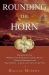 Rounding the Horn : Being the Story of Williwaws and Windjammers, Drake, Darwin, Murdered Missionaries and Naked Natives, a Deck's Eye View of Cape Horn