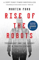Rise of the Robots : Technology and the Threat of a Jobless Future