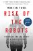 Rise of the Robots : Technology and the Threat of a Jobless Future