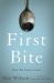 First Bite : How We Learn to Eat