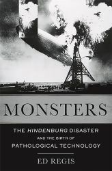Monsters : The Hindenburg Disaster and the Birth of Pathological Technology