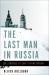 The Last Man in Russia : The Struggle to Save a Dying Nation