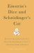 Einstein's Dice and Schrödinger's Cat : How Two Great Minds Battled Quantum Randomness to Create a Unified Theory of Physics
