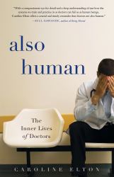 Also Human : The Inner Lives of Doctors