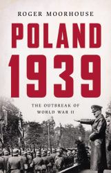 Poland 1939 : The Outbreak of World War II