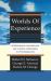 Worlds of Experience : Interweaving Philosophical and Clinical Dimensions in Psychoanalysis Worlds of Experience : Interweaving Philosophical and Clinical Dimensions in Psychoanalysis