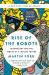 Rise of the Robots : Technology and the Threat of a Jobless Future