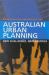 Australian Urban Planning : New Challenges, New Agendas