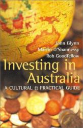 Investing in Australia : A Cultural and Practical Guide
