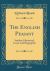 The English Peasant : Studies; Historical, Local, and Biographic (Classic Reprint)