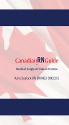 Canadian RN Guide to Medical Clinical Surgical Practice