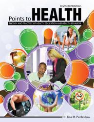 Points to Health : Theory and Practice of Health Education and Health Behavior