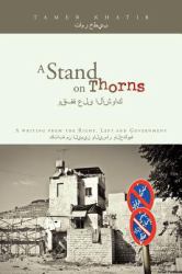 A Stand on Thorns : A writing from the Right, Left and Government