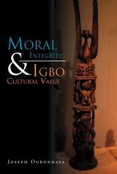 Moral Integrity and Igbo Cultural Value