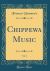 Chippewa Music, Vol. 2 (Classic Reprint)