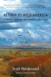 Return to Wild America : A Yearlong Search for the Continent's Natural Soul