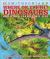 Where on Earth? Dinosaurs and Other Prehistoric Life : The Amazing History of Earth's Most Incredible Animals