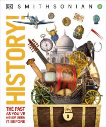 History! : The Past As You've Never Seen It Before