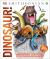 Knowledge Encyclopedia Dinosaur! : Over 60 Prehistoric Creatures As You've Never Seen Them Before